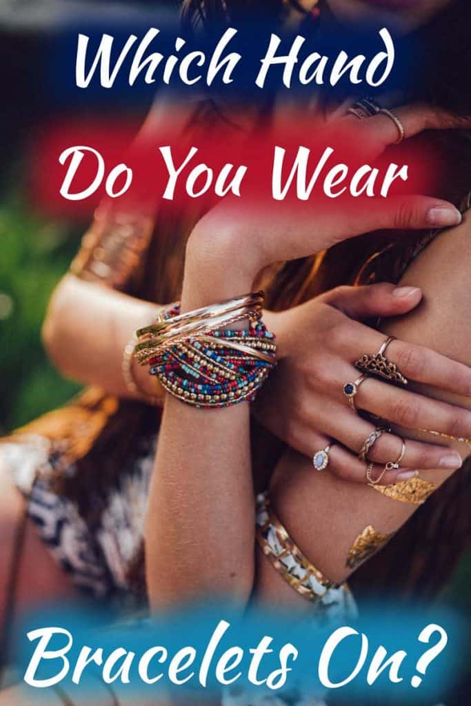 Which Hand Do You Wear Bracelets On? - StyleCheer.com