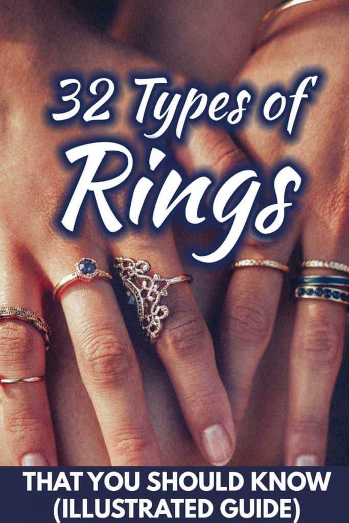 32 Types of Rings You Should Know (Illustrated Guide)