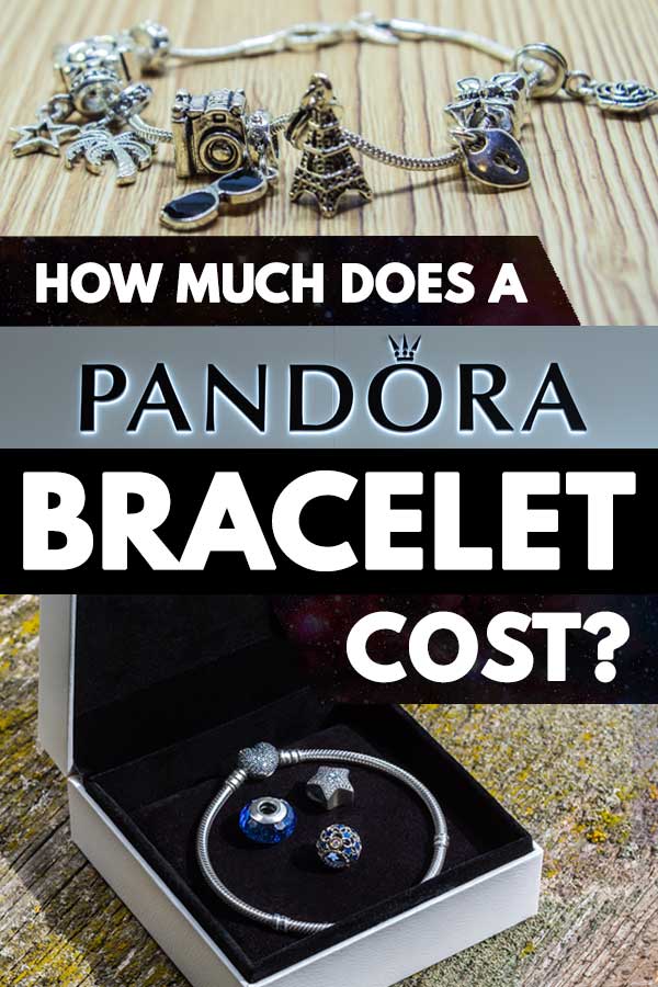 How Much Does A Pandora Bracelet Cost?