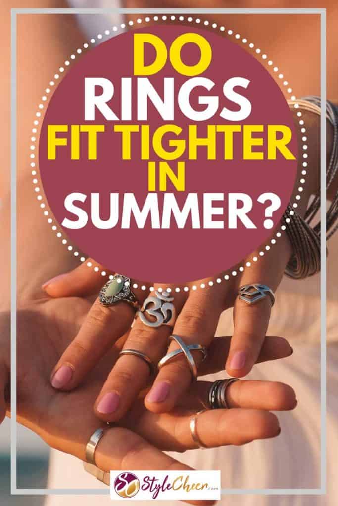 Do-Rings-Fit-Tighter-in-Summer