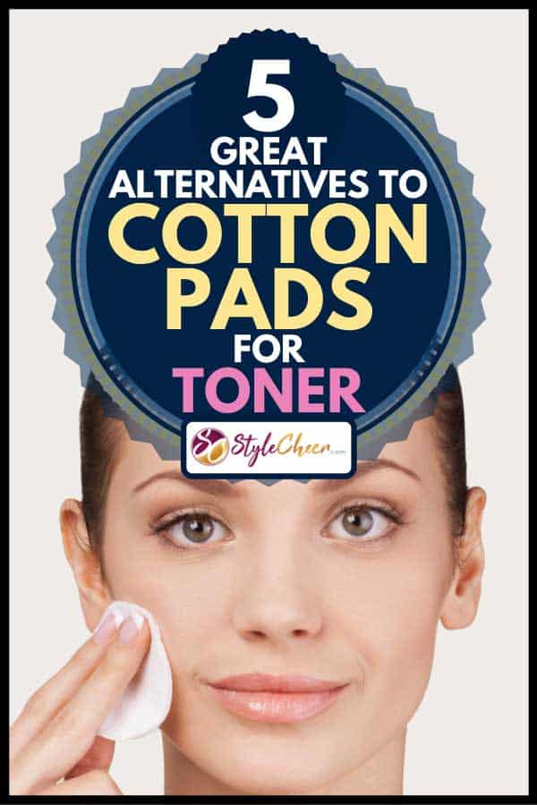 A cheerful woman smiling while applying toner on her face, 5 Great Alternatives To Cotton Pads For Toner