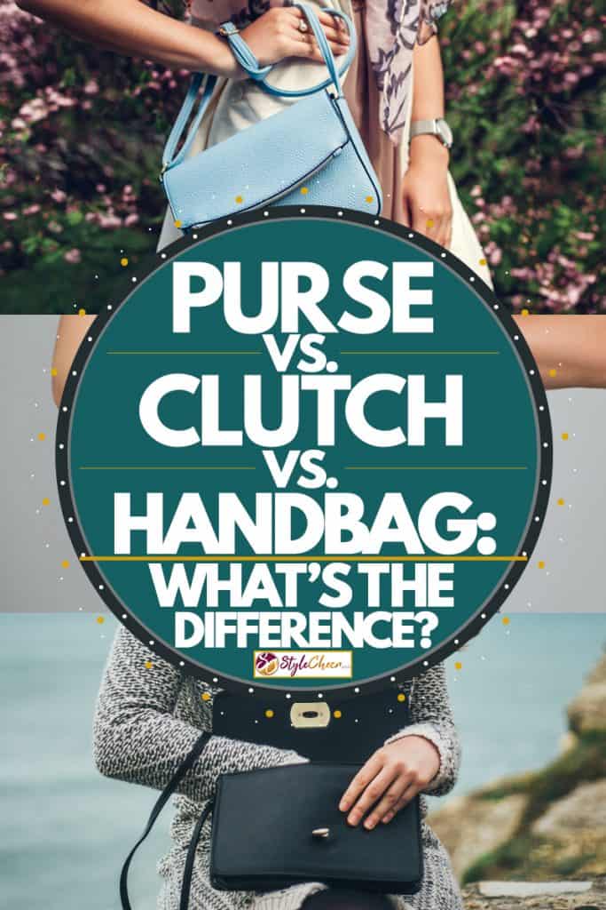 A woman wearing a sweater and holding her dark purse, Purse vs. Clutch vs. Handbag: What's the Difference?