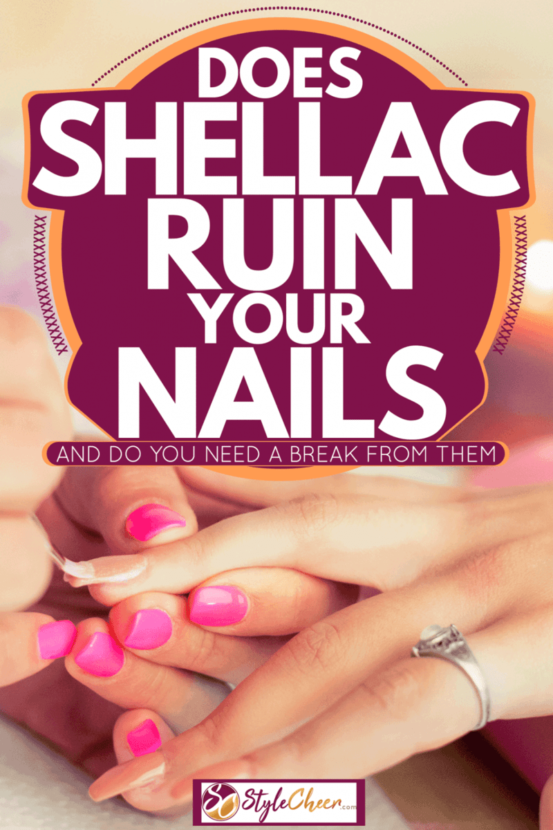 A woman getting her nail polished at a salon, Does Shellac Ruin Your Nails (And Do You Need A Break From Them)