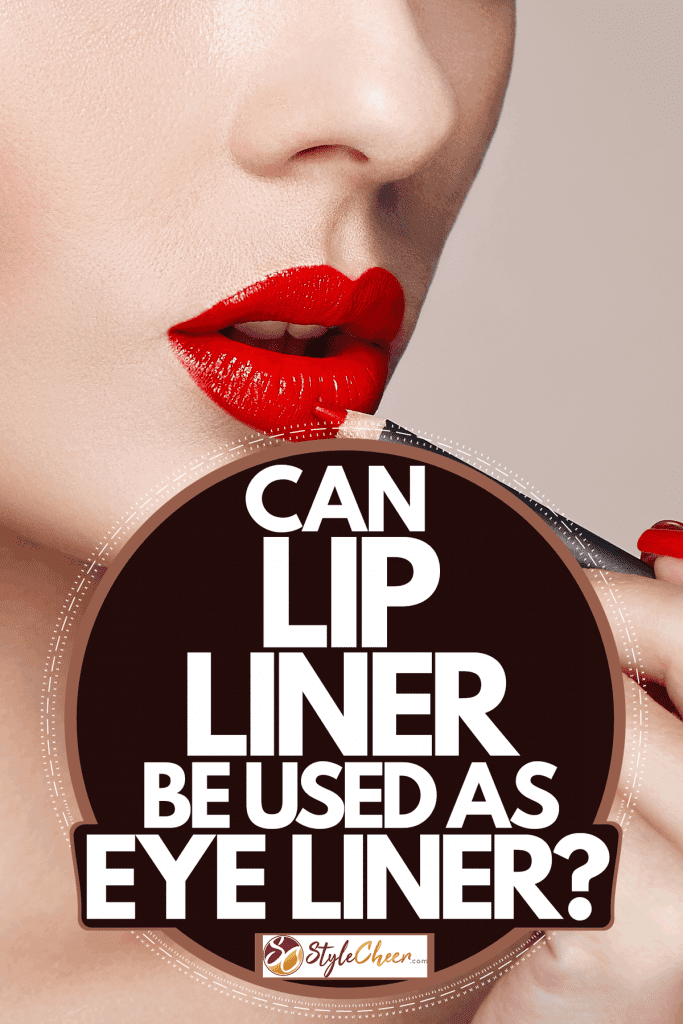 A woman putting a red colored lip liner on her lips for a photoshoot, Can Lip Liner Be Used As Eyeliner?
