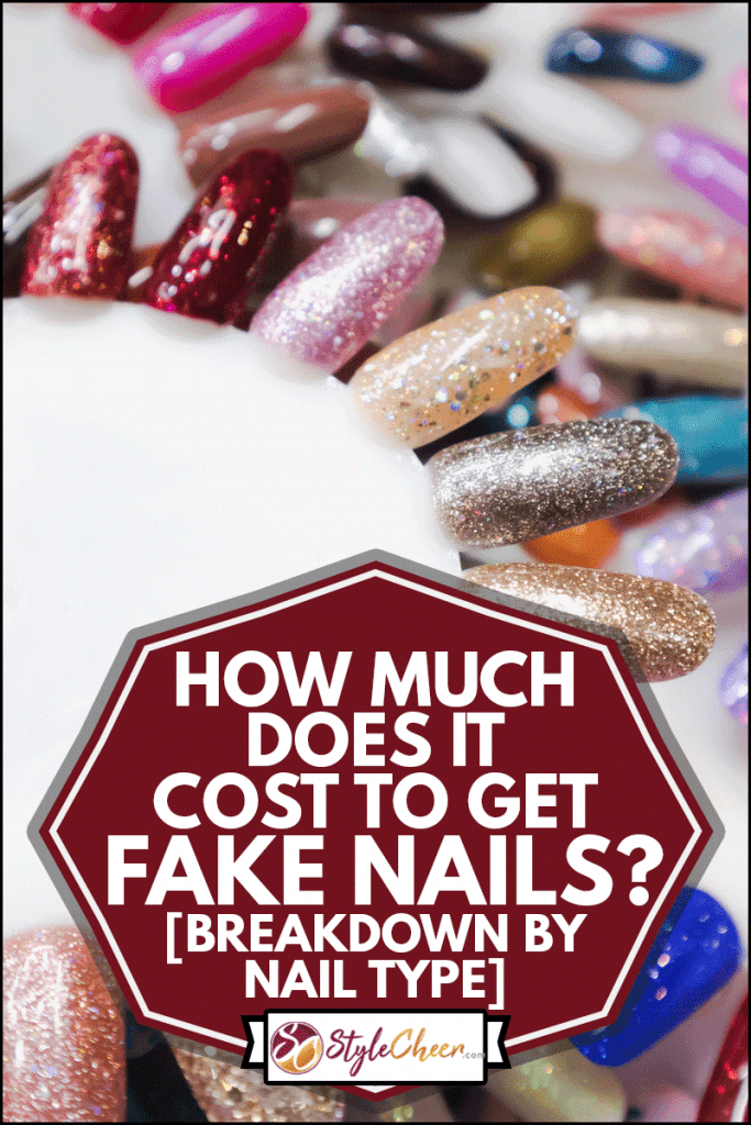 How Much Does It Cost To Get Fake Nails? [Breakdown By Nail Type] -  