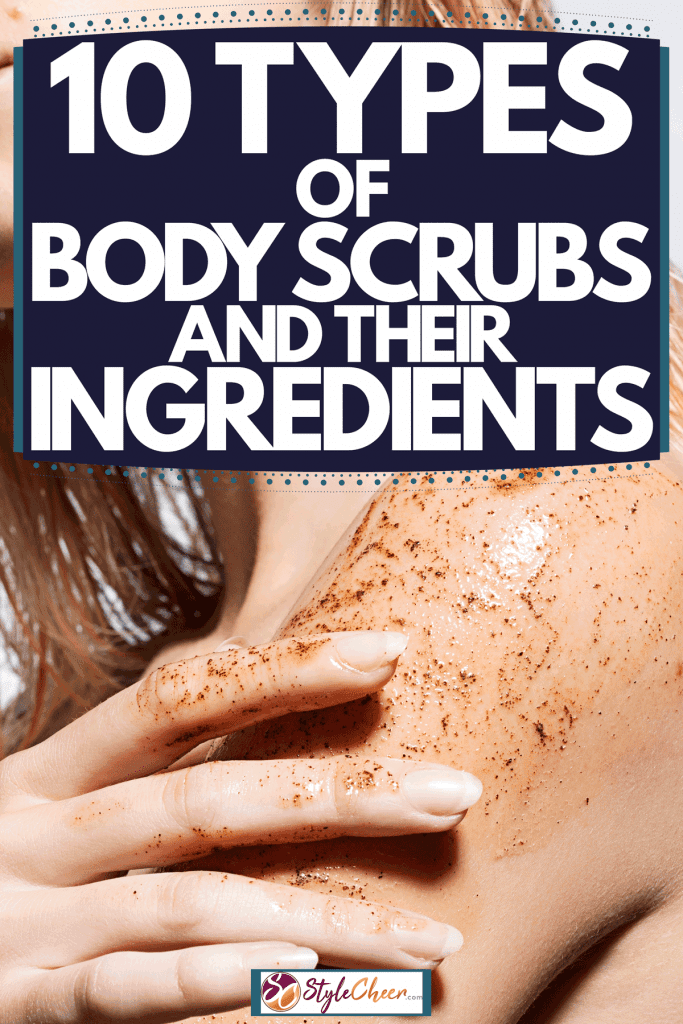 A blonde woman putting on body scrub on her shoulder while in the shower, 10 Types Of Body Scrubs And Their Ingredients