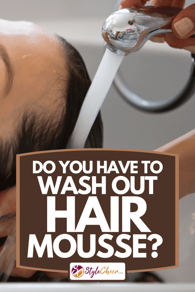 Hairdresser washing hair of a salon customer, Do You Have To Wash Out Hair Mousse?