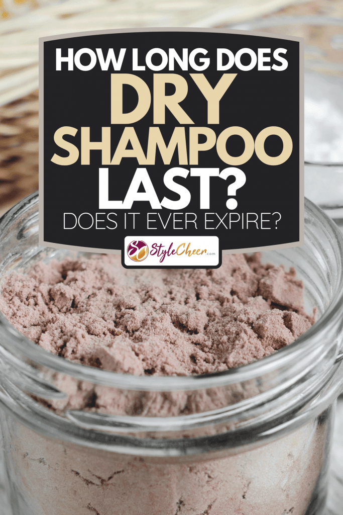 Homemade dry shampoo in a glass jar, How Long Does Dry Shampoo Last? [Does It Ever Expire?]