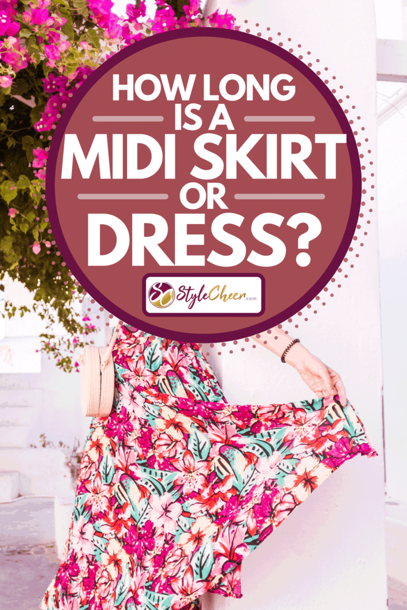 How Long Is A Midi Skirt Or Dress? - StyleCheer.com