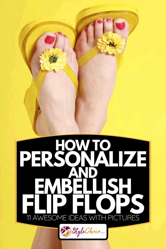 A feet with yellow flip flops and red nails, How To Personalize And Embellish Flip Flops - 11 Awesome Ideas With Pictures