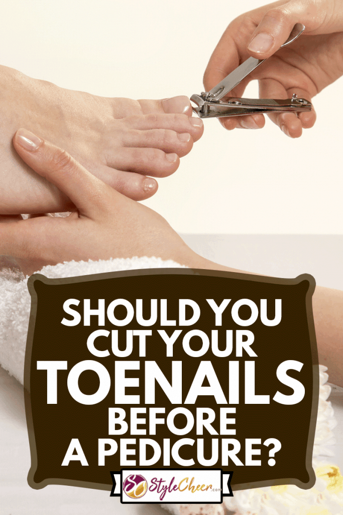 Close up View Of A Beautician's Hand Cutting Client's Toenails, Should You Cut Your Toenails Before A Pedicure?