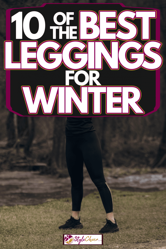 A beautiful blonde woman wearing black leggings, black running shoes, and a black rash guard, 10 Of The Best Leggings For Winter