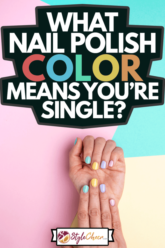 What Nail Polish Color Means You're Single? 