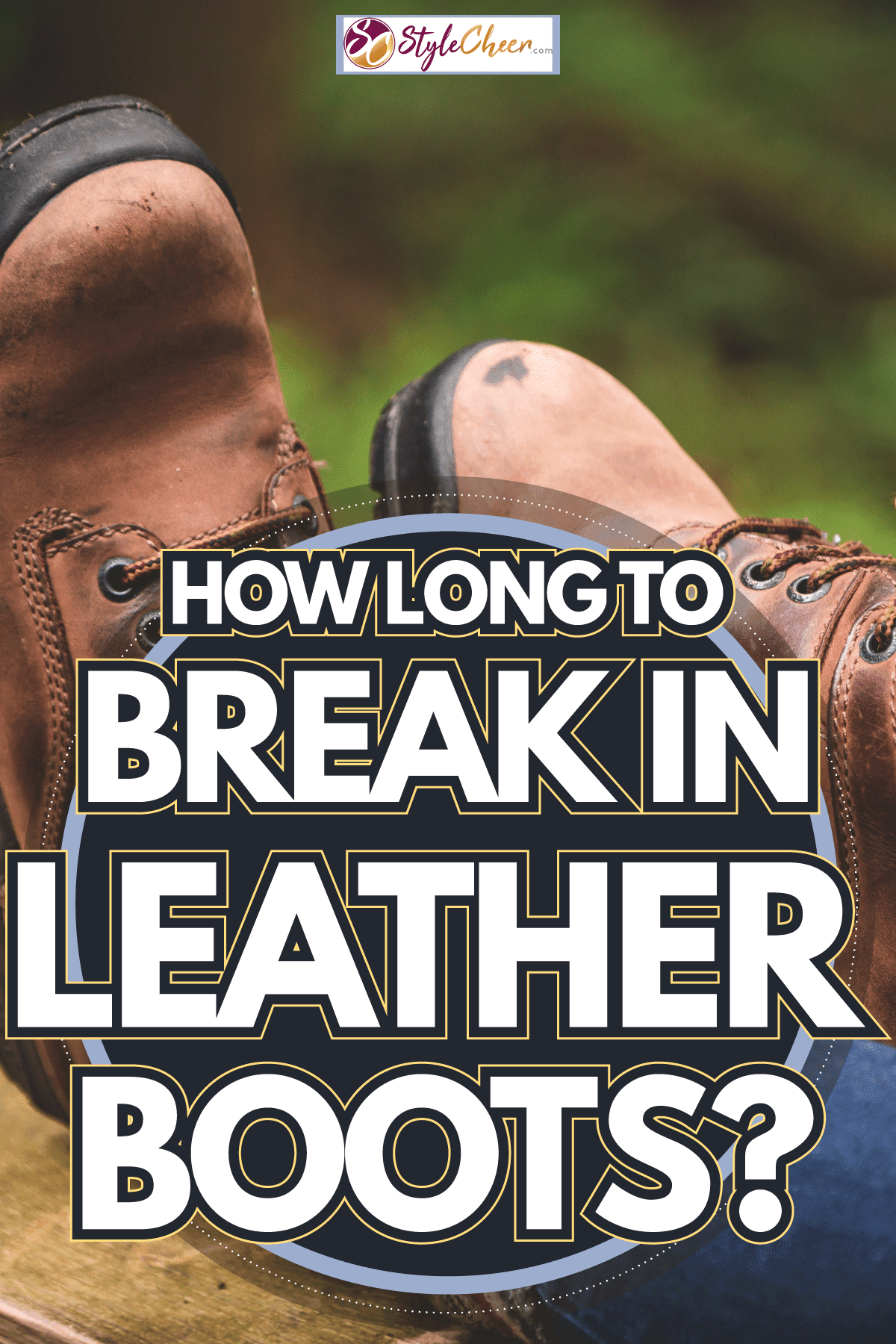 Leather boots used for hiking in a forest, How Long To Break In Leather Boots?