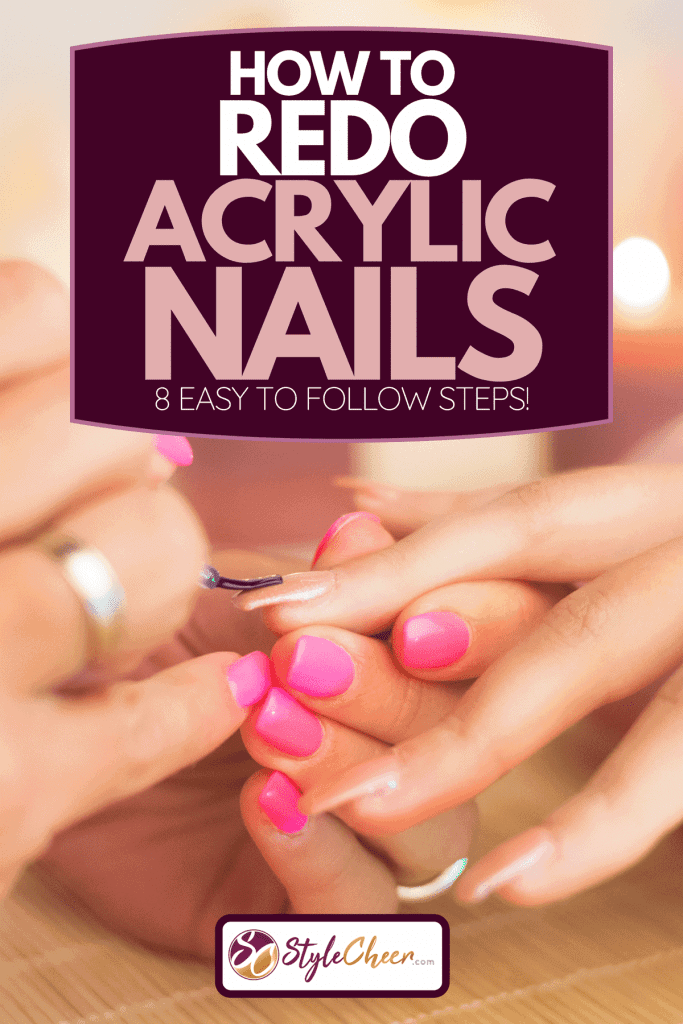 how to redo acrylic nails. 8 ways to follow steps
